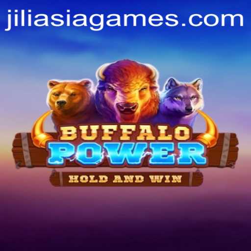 Exploring BuffaloPower: A Thrilling Adventure with JILIAsia