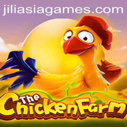 Discover the Unique World of ChickenFarm by JILIAsia